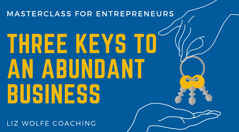 Three keys to an abundant business